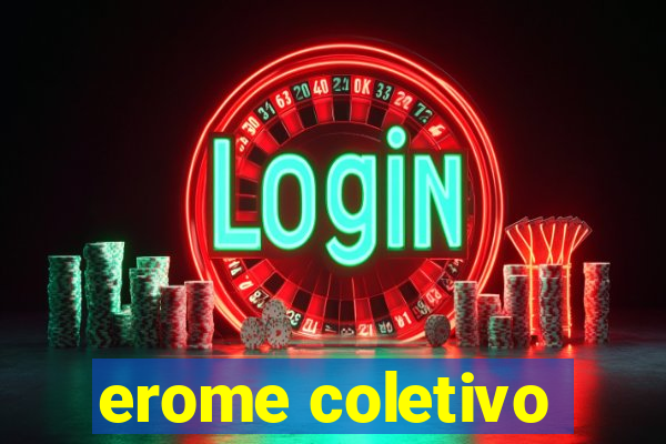 erome coletivo